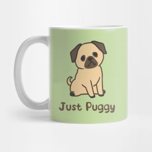 Just Puggy Mug